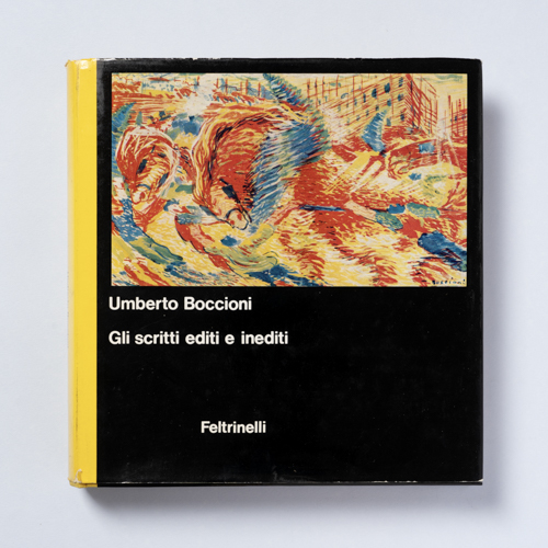 scaldasolebooks Gli scritti editi e inediti, Altri inediti e apparati critici - Boccioni Umberto