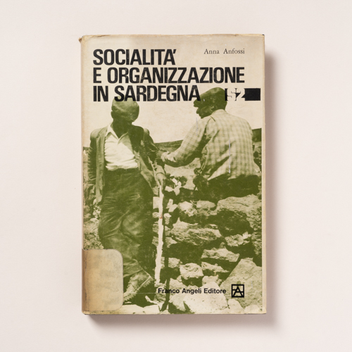 scaldasolebooks Socialità e organizzazione in Sardegna - Anfossi Anna