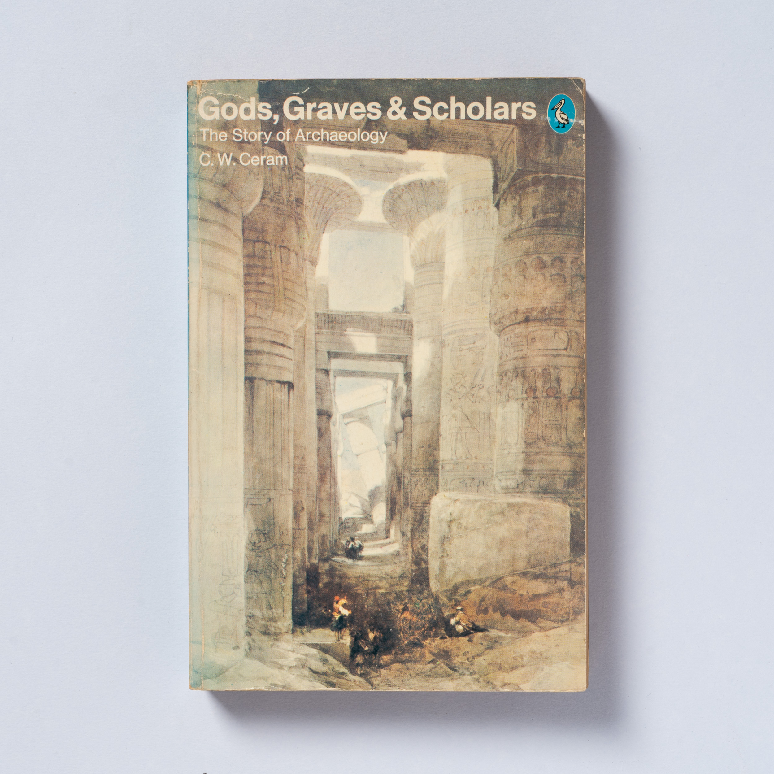 scaldasole-books-gods-graves-scholars-the-story-of-archeaology