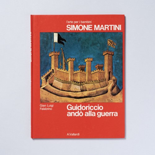 scaldasolebooks L'arte per i bambini. Simone Martini. Guidoriccio andò alla guerra - Falabrino Gian Luigi