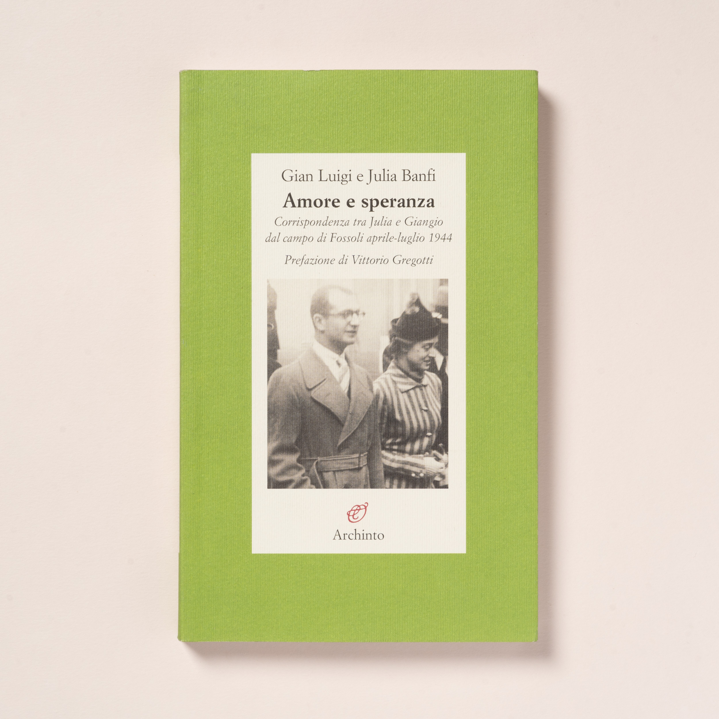 scaldasole-books-amore-e-speranza-corrispondenza-tra-giulia-e-giangio-dal-campo-di-fossoli-aprile-luglio-1944
