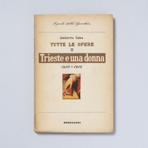 scaldasolebooks Trieste e una donna 1910-1912 - Saba Umberto