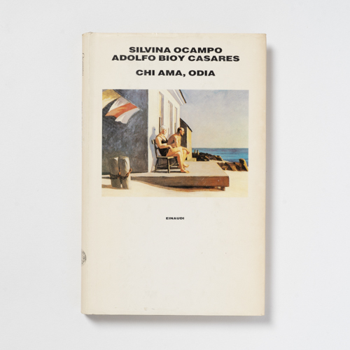 scaldasolebooks Chi ama, odia - Ocampo Silvina, Casares Adolfo Bioy