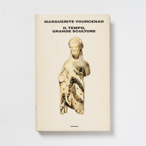 scaldasolebooks Il tempo, grande scultore - Yourcenar Marguerite