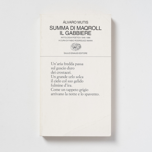 scaldasolebooks Summa di Maqroll il gabbiere. Antologia poetica 1948-1988 - Mutis Álvaro