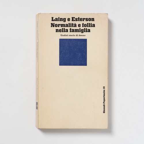 scaldasolebooks Normalità e follia nella famiglia. Undici storie di donne - Laing e Esterson