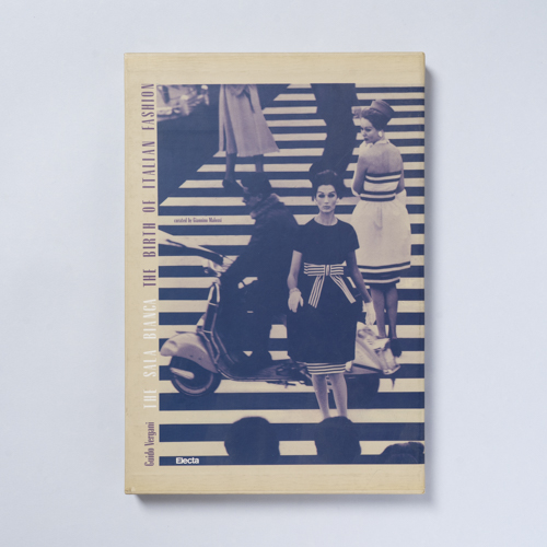 scaldasolebooks The Sala Bianca: The Birth of Italian Fashion - Vergani Guido