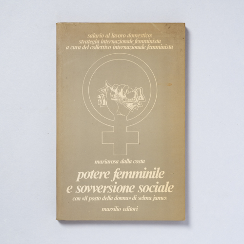 scaldasolebooks Potere femminile e sovversione sociale - Dalla Costa Mariarosa