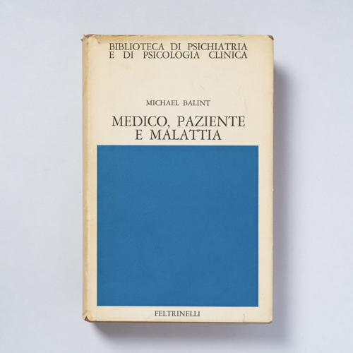 scaldasolebooks Medico, paziente e malattia - Balint Michael