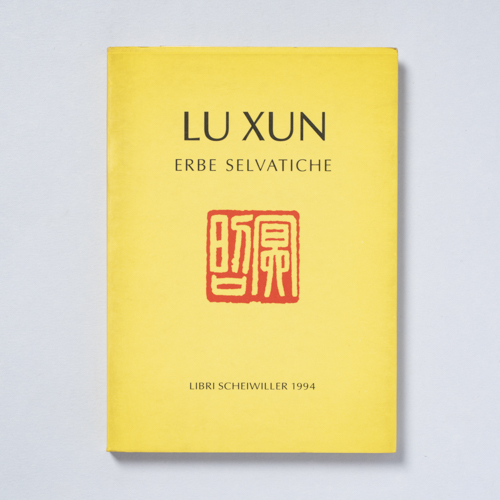 scaldasolebooks Erbe selvatiche - Lu Xun