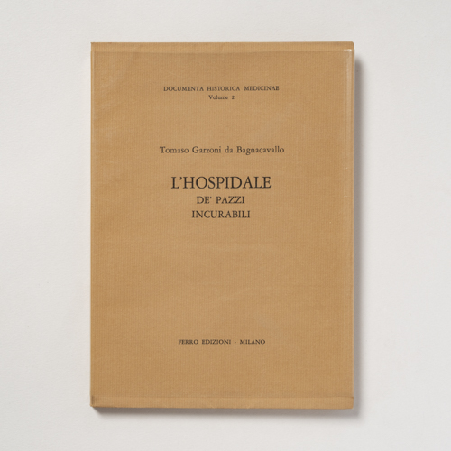 scaldasolebooks L'hospidale de' pazzi incurabili - Garzoni da Bagnacavallo Tomaso