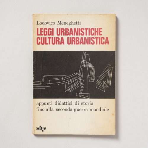 scaldasolebooks Leggi urbanistiche cultura urbanistica. Appunti didattici di storia fino alla seconda guerra mondiale - Meneghetti Lodovico