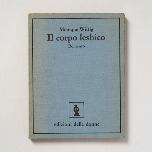 scaldasolebooks Il corpo lesbico - Wittig Monique