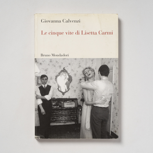 scaldasolebooks Le cinque vite di Lisetta Carmi - Calvenzi Giovanna