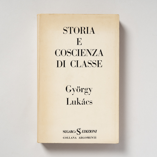 scaldasolebooks Storia e coscienza di classe - Lukács György
