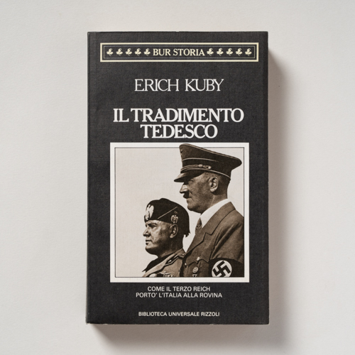 scaldasolebooks Il tradimento tedesco. Come il Terzo Reich portò l'Italia alla rovina - Kuby Erich