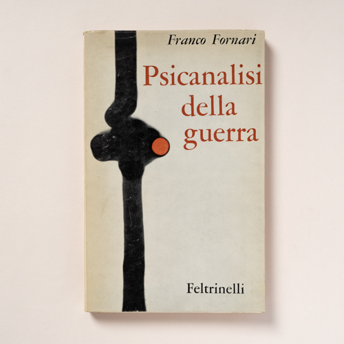 scaldasolebooks Psicanalisi della guerra - Fornari Franco