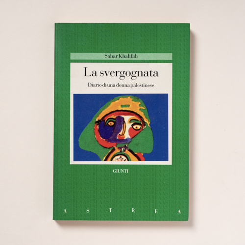 scaldasolebooks La svergognata. Diario di una donna palestinese - Khalifah Sahar