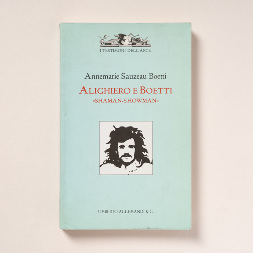 scaldasolebooks Alighiero e Boetti «Shaman-Showman» - Sauzeau Boetti Annemarie