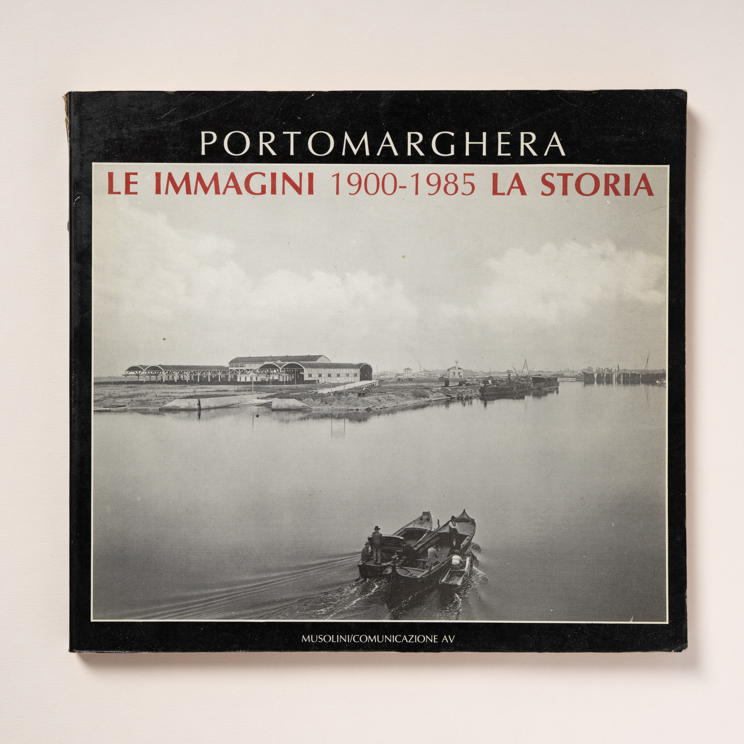 scaldasole-books-portomarghera-le-immagini-1900-1985-la-storia