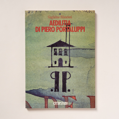 scaldasolebooks Aedilitia di Piero Portaluppi - Bilancioni Guglielmo