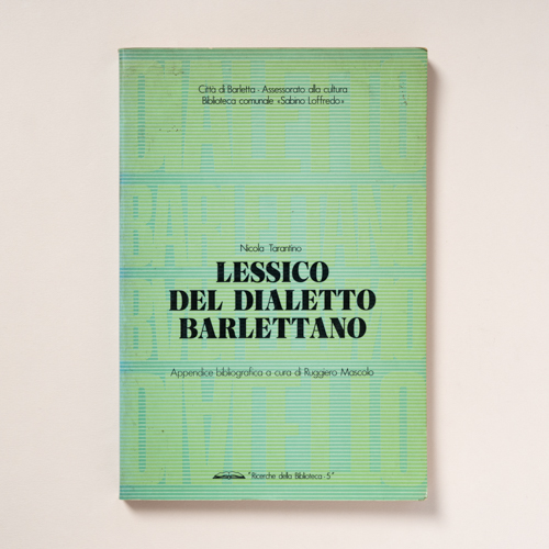scaldasolebooks Lessico del dialetto barlettano - Tarantino Nicola