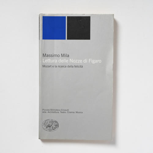 scaldasolebooks Lettura delle "Nozze di Figaro". Mozart e la ricerca della felicità - Mila Massimo