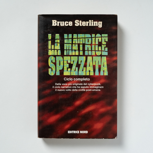 scaldasolebooks La matrice spezzata. Ciclo completo - Sterling Bruce