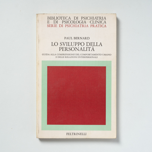 scaldasolebooks Lo sviluppo della personalità. Guida al comportamento umano e delle relazioni interpersonali - Bernard Paul