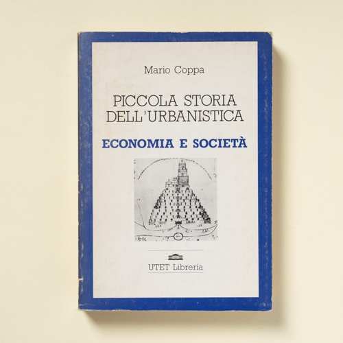 scaldasolebooks Piccola storia dell'urbanistica. Economia e società - Coppa Mario