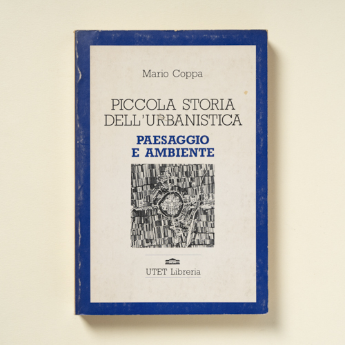 scaldasolebooks Piccola storia dell'urbanistica. Paesaggio e ambiente - Coppa Mario