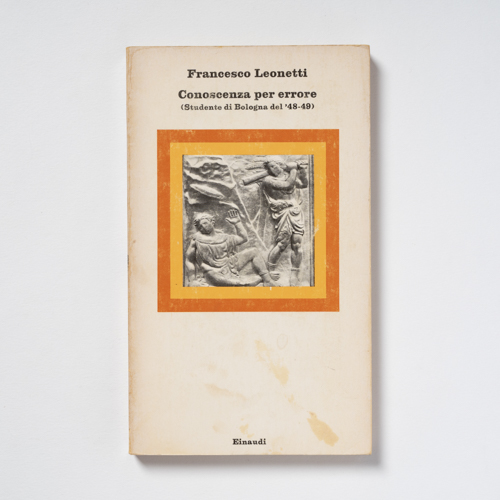 scaldasolebooks Conoscenza per errore (Studente di Bologna del '48-49) - Leonetti Francesco