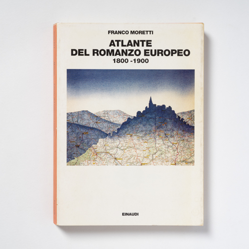scaldasolebooks Atlante del romanzo europeo 1800-1900 - Moretti Franco