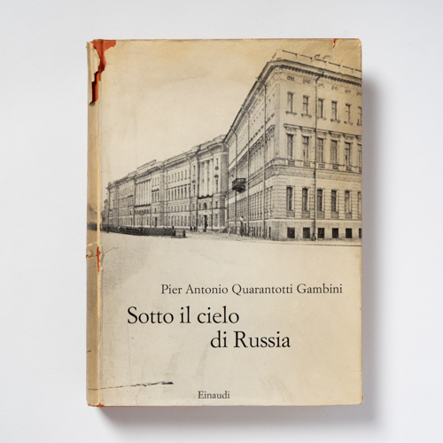 scaldasolebooks Sotto il cielo di Russia - Quarantotti Gambini Pier Antonio