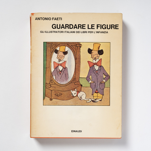 scaldasolebooks Guardare le figure. Gli illustratori italiani dei libri per l'infanzia - Faeti Antonio