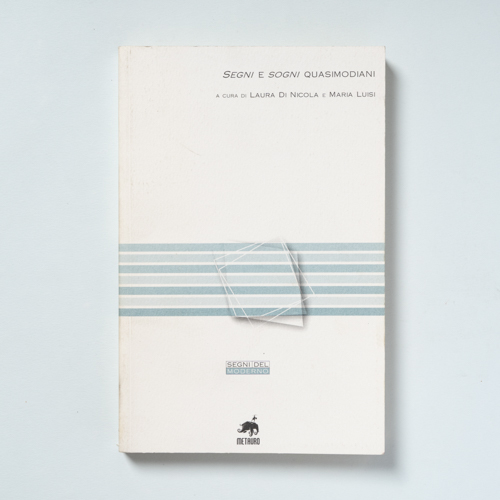 scaldasolebooks Segni e sogni quasimodiani - Di Nicola Laura (a cura di), Luisi Maria (a cura di)