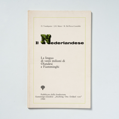 scaldasolebooks Il Nederlandese. La lingua di venti milioni di Olandesi e Fiamminghi - Vandeputte Omer, Meter Jan Hendrik, Del Pezzo Costabile R.