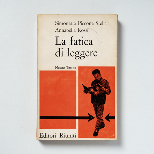 scaldasolebooks La fatica di leggere - Piccone Stella Simonetta, Rossi Annabella