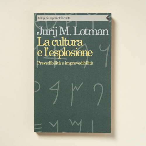 scaldasolebooks La cultura e l'esplosione. Prevedibilità e imprevedibilità - Lotman Jurij M.