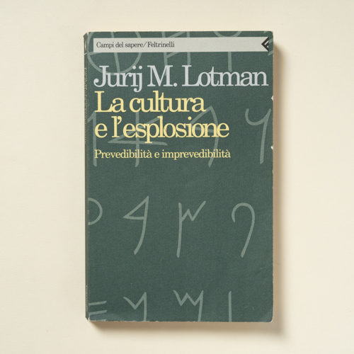 scaldasolebooks La cultura e l'esplosione. Prevedibilità e imprevedibilità - Lotman Jurij M.