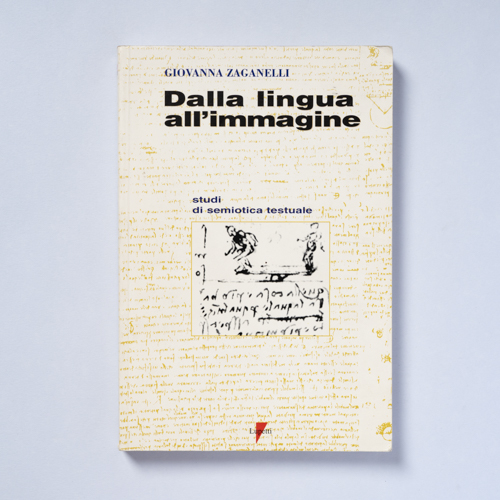 scaldasolebooks Dalla lingua all'immagine. Studi di semiotica testuale - Zaganelli Giovanna