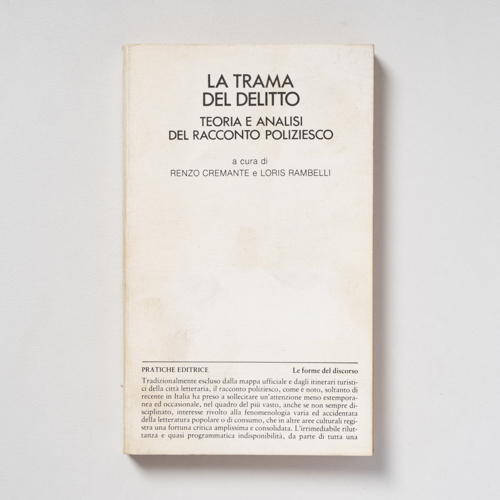 scaldasolebooks La trama del delitto. Teoria e analisi del racconto poliziesco. - Cremante Renzo (a cura di), Rambelli Loris (a cura di)