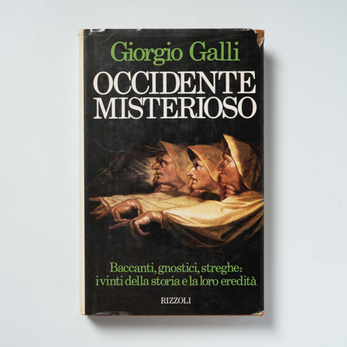 scaldasolebooks Occidente misterioso. Baccanti, gnostici, streghe: i vinti della storia e la loro eredità - Galli Giorgio