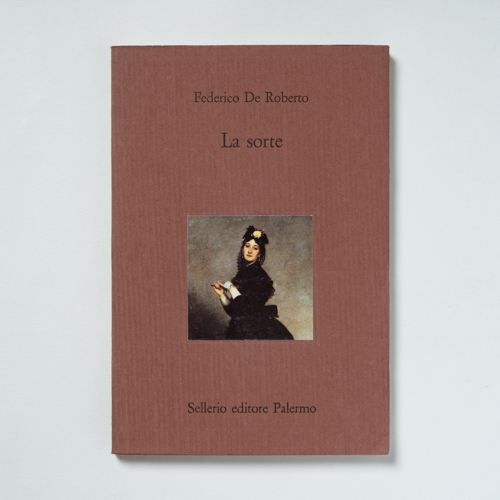 scaldasolebooks La sorte - De Roberto Federico