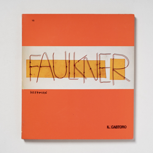 scaldasolebooks Faulkner di Frederick J. Hoffman, "Il Castoro" n. 16 - Hoffman Frederick J.