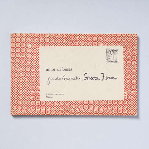 scaldasolebooks Amor di busta - Ceronetti Guido, Fioroni Giosetta