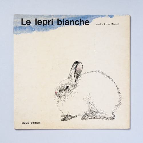 scaldasolebooks Le lepri bianche - Marzot Janet, Marzot Livio