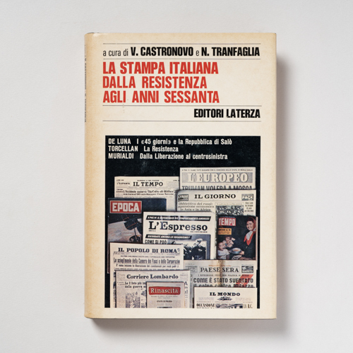 scaldasolebooks La stampa italiana dalla Resistenza agli anni Sessanta - Castronovo Valerio (a cura di), Tranfaglia Nicola (a cura di)
