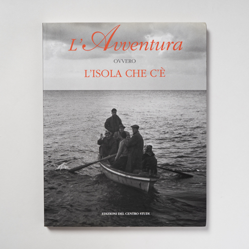 scaldasolebooks L'Avventura ovvero l'isola che c'è - Giacci Vittorio (a cura di)