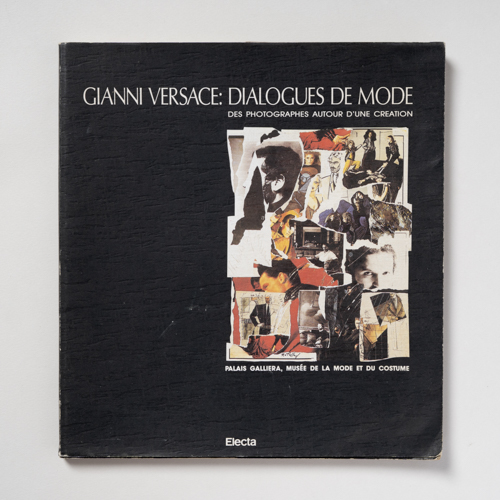 scaldasolebooks Gianni Versace: Dialogues de mode. Des photographes autour d'une création - Monterosso Jean-Luc, Garnier Guillaume (a cura di)